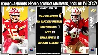 TEAM CHAMPIONS PROMO COMING! MAHOMES, JOSH ALLEN, SLAY? | MADDEN 22 ULTIMATE TEAM