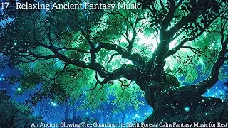 🌿 An Ancient Glowing Tree Guarding the Silent Forest | Calm Fantasy Music for Rest