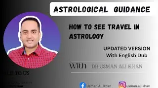 How To See Travel In Astrology (UPDATED VERSION with English Dub)