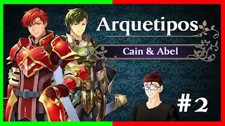 ARCHETYPES: CAIN AND ABEL - FIRE EMBLEM