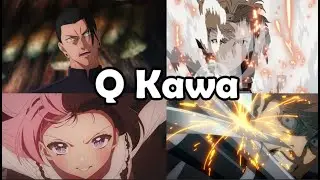 Q Kawa - SAKUGA MAD/AMV