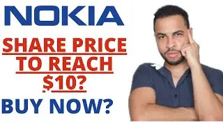 NOK PRICE TO REACH $10? BUY NOW?