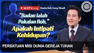 Dunia Roh Yang Abadi | Gereja Tuhan