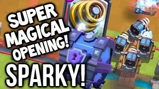Clash Royale ★ FINALLY GOT SPARKY! ★ Super Magical Chest Opening! ★ Sick Sparky Deck!