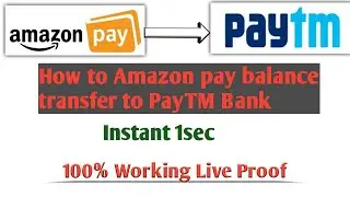 How to Amazon pay balance transfer to PayTM wallet | Amazon pay balance transfer to PayTM Instant