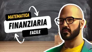 Matematica Finanziaria Facile: concetti introduttivi