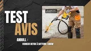 🥇 Anbull - Vibreur Beton &agrave; Batterie 1300W - Test & Avis (2025)