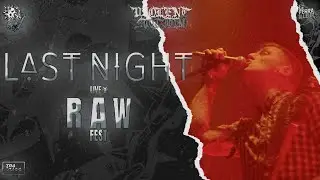 LAST NIGHT - LIVE @RAW FEST 2023 - LE FERRAILLEUR  - HD - [FULL SET  - MULTI CAM] 18/02/2023