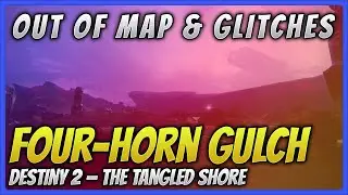Out of Bounds Glitches | Four-horn Gulch in Destiny 2
