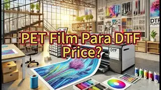 PET Film Para DTF Price? DTF Film Matte Manufacturer, DTF Transfer Decals Factory, China