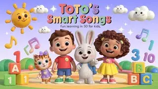 &ldquo;Toto&rsquo;s Smart Songs &ndash; Fun Learning in 3D for Kids | Sing, Smile & Grow!&rdquo;