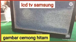 Cara memperbaiki lcd tv samsung yang layarnya ngeblok hitam,buka pasang ganti polarizer