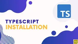 TypeScript Installation : Step-by-Step Guide #2