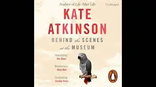 Behind The Scenes At The Museum - Kate Atkinson