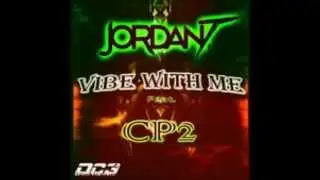 Jordan T (Feat. CP2) - Vibe With Me