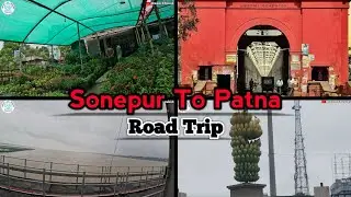 SONPUR TO PATNA TRIP ✨ | ROAD JOURNEY || dream Edukids || 