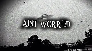 Aint worried [p. Kye peirce]