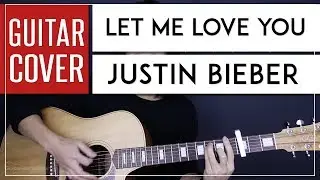 Let Me Love You Guitar Cover Acoustic   Justin Bieber