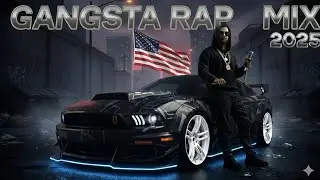 🔥 Gangsta Rap Mix 2025 🔥 Hardcore Hip Hop & Trap Vibes | USA Street Anthems