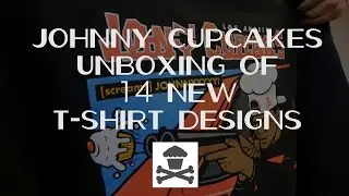 JOHNNY CUPCAKES :: UNBOXING OF 14 SHIRTS