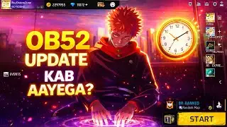 OB52 Update Kab Aayega | OB52 Update Confirm Date in Free Fire 