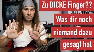 Zu dicke Finger zum E-Gitarre spielen?? Was dir noch niemand darüber erzählt hat