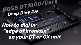 2.9 How to dial in &ldquo;edge of breakup&rdquo;on GT1000/Core or GX100