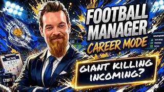 Football Manager | Leicester City Career Mode Ep 8