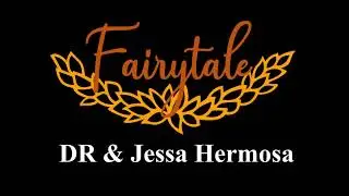 Fairytale - DR & Jessa Hermosa (Official Lyric Video)