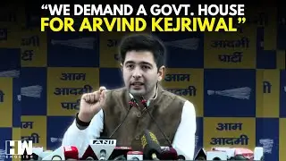 WATCH: AAP MP Raghav Chadha Demands Govt. House For Arvind Kejriwal After He Resigns As CM