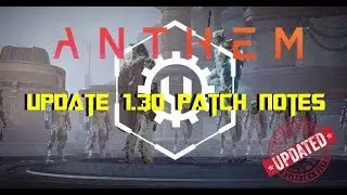 Anthem | Update 1.30 Patch Notes | Cataclysm & Luck Changes