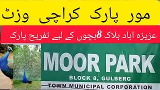 MOOR PARK  VISIT BLOCK 8 AZIZABAD GULBERG TOWN KARACHI