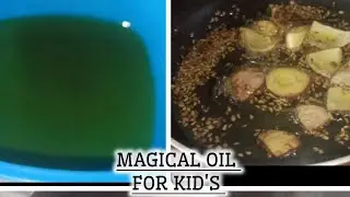 #MAGICAL OIL FOR KIDS ✨ 5 MINUTES MAI AASANI SE BANAYE YE OIL  BACCHO KI SARDI KHATAM KARE