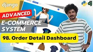 Django Ecommerce Advanced Project - 98 Order Detail Dashboard