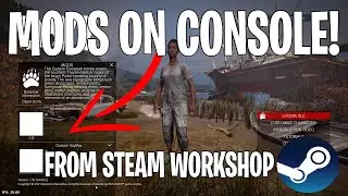 Как я установил моды в игру DayZ на консоли (используя Steam Workshop)