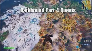 Oathbound Part 4 Quests : Fortnite Chapter 4