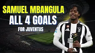 Samuel Mbangula - ALL 4 GOALS FOR JUVENTUS