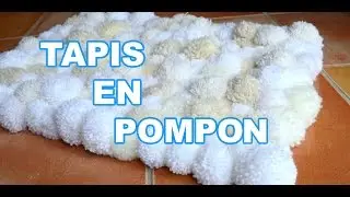 COMMENT REALISER UN TAPIS EN POMPON