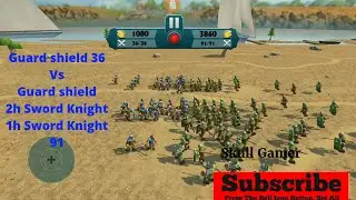 Guard shield 36 Vs  H1 Sword Knight H2 Sword knight। Guard Shield 91 ultimate epic battle simulator