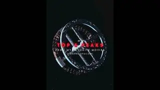 My Top 5 Peaks From My Favorite Movies Part 1 (Warning: Spoilers)