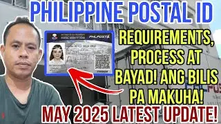 ✅️PHILIPPINE POSTAL ID! REQUIREMENTS, PROCESS AT BAYAD! ANG BILIS NA MAKUHA! MAY 2025 LATEST UPDATE!