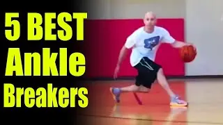 How to Break Ankles - Top 5 Crossovers: Basketball Moves | Ankle Breakers - Sick Handles