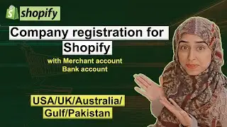 Company registration for Shopify USA, UK, Gulf, Australia, Europe | Merchant account, Bank account