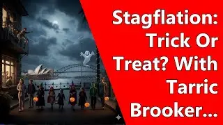 Stagflation: Trick Or Treat? With Tarric Brooker...