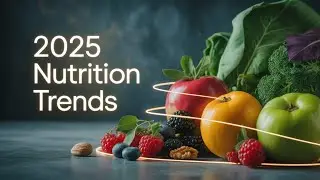 2025 Food & Nutrition Trends You NEED to Know for Health & Longevity
