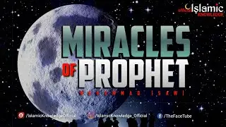 8 MIRACLES OF PROPHET MUHAMMAD PBUH