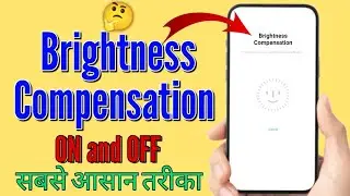 How To Disable Brightness Compensation | Brightness Compensation Kaise Bandh Kare| Tech And Tips