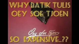 why Batik Tulis Pekalongan Oey Soe Tjoen is so EXPENSIVE..?