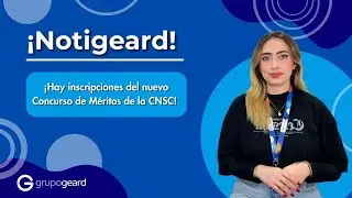 📢 ¡Notigeard! Hay inscripciones del nuevo Concursos de Méritos de la CNSC