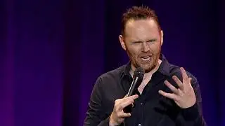 Bill Burr - Temper, Dad, & women!